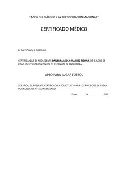 “AÑOS DEL DIÁLOGO Y LA RECONCILIACIÓN MACIONAL” 
 
CERTIFICADO MÉDICO 
 
 
 
EL MÉDICO QUE SUSCRIBE: 
 
CERTIFICA QUE EL ADOL