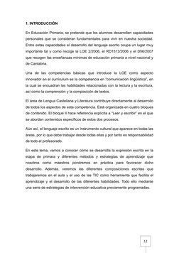12
1. INTRODUCCIÓN
En Educación Primaria, se pretende que los alumnos desarrollen capacidades
personales que se consideran fu