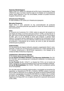 Especies Hidrobiológicas 
Según CISA S.A. (2005) en la década de los 80’s fueron introducidas la Tilapia 
(Orechromis spp)