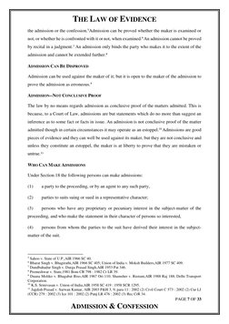 THE LAW OF EVIDENCE 
PAGE 7 OF 33 
ADMISSION & CONFESSION 
the admission or the confession.5Admission can be proved whether t