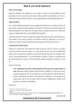 THE LAW OF EVIDENCE 
PAGE 8 OF 33 
ADMISSION & CONFESSION 
Party to Proceeding 
Under the Evidence Act admissions can be made