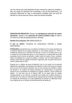 son los mismos esto está afectando de gran manera los costos de variables y
fijos, los costos de operación han aumentado a ra
