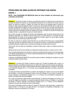 PROBLEMAS DE SIMULACIÓN DE SISTEMAS CON ARENA
PARTE 1
NOTA.- Todo DIAGRAMA DE MÓDULOS debe de incluir detalles de información