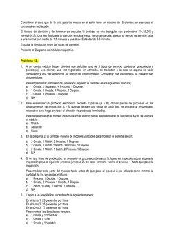 Considerar el caso que de la cola para las mesas en el salón tiene un máximo de  5 clientes; en ese caso el
comensal es recha