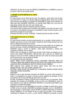 OBATALA. Al salir de la casa de OBATALA ONIBORI llevo a EMERE a casa de
su iyaré, e IKU no se la pudo comer.
4- DONDE OLOFIN