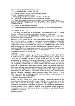 menes bocales, desprendimiento del útero.
12- " :La hierba de este Odu es: Tua Tua
13- " : Marca deuda y falta de respeto con