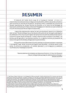 El desarrollo del trabajo escrito surge de la investigación realizada  en torno a la 
implementación de la Educación Sexual I