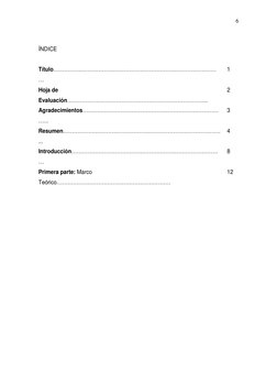 6 
 
 
ÍNDICE 
 
 
Título………………………………………………………………………………
… 
1 
Hoja de 
Evaluación…………………………………………………………………... 
2 
Agradecimie