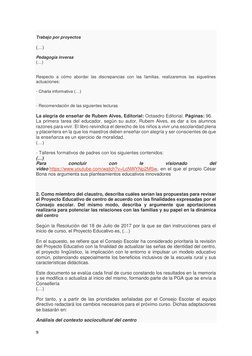 9 
 
 
Trabajo por proyectos 
 
(…) 
 
Pedagogía inversa 
(…) 
 
 
Respecto a cómo abordar las discrepancias con las familias