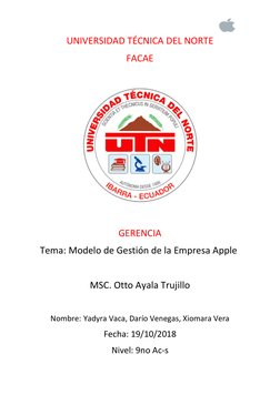 UNIVERSIDAD TÉCNICA DEL NORTE 
FACAE 
 
  
 
GERENCIA  
Tema: Modelo de Gestión de la Empresa Apple 
 
MSC. Otto Ayala Truj