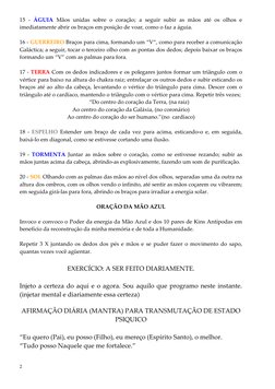 2 
 
15 - ÀGUIA Mãos unidas sobre o coração; a seguir subir as mãos até os olhos e 
imediatamente abrir os braços em posição