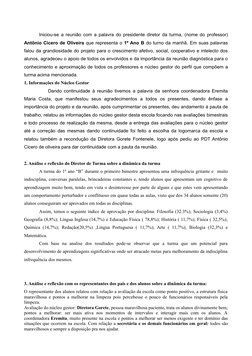 Iniciou-se a reunião com a palavra do presidente diretor da turma, (nome do professor)
Antônio Cicero de Oliveira