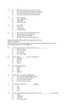 63. 
a) 
The instructor doesn’t know their test results.
b) 
They were told their test results by the instructor. 
c)
The ins