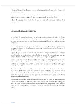 - Curva de Hipsométrica: Diagrama e curvas utilizado para indicar la proporción de superficie
con relación a la altitud. 
- C