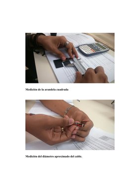 Medición de la arandela cuadrada
Medición del diámetro aproximado del cable.
