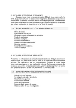 2. ESTILO DE APRENDIZAJE DIVERGENTE. 
            Se desempeña mejor en cosas concretas (EC) y la observación reflexiva
