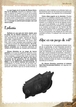 Introducción
   
6  
¿Qué es un juego de rol?
En un juego de rol, los jugadores adoptan el pa-
pel de un personaje, al que in