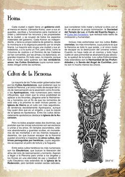 Kenoma
   
8  
que consideran lícito matar y torturar a otros con el 
fin de alcanzar la propia iluminación: la Sociedad 
del