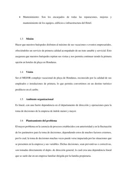  Mantenimiento: Son los encargados de todas las reparaciones, mejoras y 
mantenimiento de los equipos, edificios e infraestr