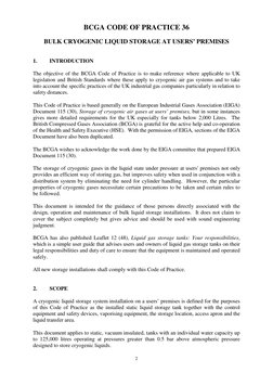 2
BCGA CODE OF PRACTICE 36
BULK CRYOGENIC LIQUID STORAGE AT USERS’ PREMISES
1.
INTRODUCTION
The objective of