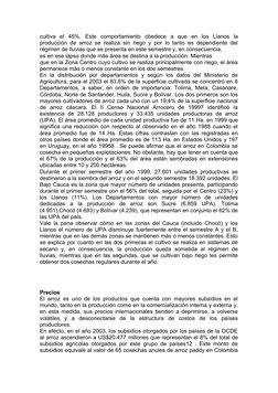 cultiva  el  45%.  Este  comportamiento  obedece  a  que  en  los  Llanos  la
producción de arroz se realiza sin riego y por