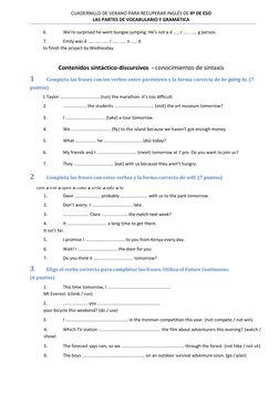 CUADERNILLO DE VERANO PARA RECUPERAR INGLÉS DE 4º DE ESO 
LAS PARTES DE VOCABULARIO Y GRAMÁTICA 
 
 
6. 
We’re surprised he w