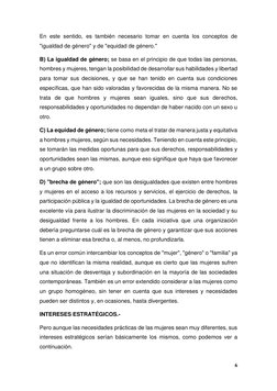 6 
 
En este sentido, es también necesario tomar en cuenta los conceptos de 
"igualdad de género" y de "equidad de género."