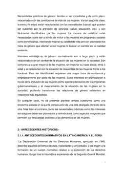 7 
 
Necesidades prácticas de género: tienden a ser inmediatas y de corto plazo, 
relacionadas con las condiciones de vida de