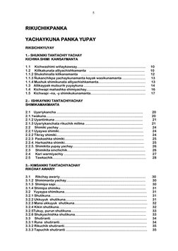 5 
RIKUCHIKPANKA 
 
YACHAYKUNA PANKA YUPAY 
 
RIKSICHIKYUYAY 
 
1.- SHUKNIKI TANTACHIY YACHAY 
KICHWA SHIMI  KAWSAYMANTA