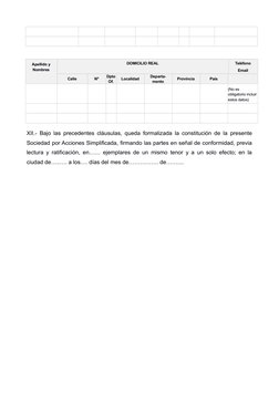 Apellido y
Nombres
DOMICILIO REAL
Teléfono
Email
Calle
Nº
Dpto
Of.
Localidad
Departa-
mento
Provincia
País
(No es 
obligatori