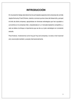 3 
 
INTRODUCCIÓN 
En el presente trabajo abordaremos los principales aspectos de la empresa de comida 
rápida Kentucky