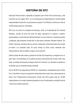 4 
 
HISTORIA DE KFC 
Kentucky Fried Chicken (traducible al español como Pollo Frito de Kentucky), más 
conocido por su