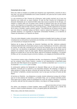 Comentario de la ruta: 
Esta ruta, dada su longitud, es posible que tengamos que segmentarla y hacerla en dos o 
tres días: u