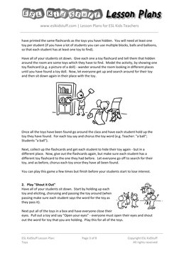 www.eslkidstuff.com | Lesson Plans for ESL Kids Teachers 
 
 
ESL KidStuff Lesson Plan: 
Toys 
Page 3 of 8 
Copyright ESL K