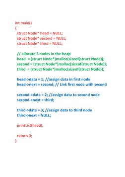 int main()  
{  
  struct Node* head = NULL;  
  struct Node* second = NULL;  
  struct Node* third = NULL;  
     
  //
