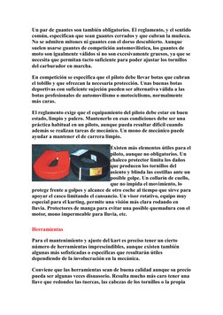 Un par de guantes son también obligatorios. El reglamento, y el sentido 
común, especifican que sean guantes cerrados y que c