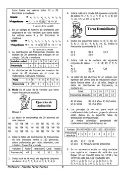 Profesora: Fiorella Pérez Pachas             4 
toma todos los valores entre 12 y 20. 
Encontrar la mediana. 
 
 
 
 
 
3. En