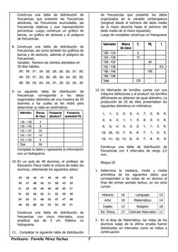 Profesora: Fiorella Pérez Pachas             7 
Construye una tabla de distribución de 
frecuencias que presente las frecuenc