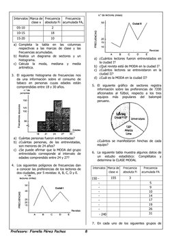 Profesora: Fiorella Pérez Pachas             8 
 
Intervalos Marca de 
clase x 
Frecuencia 
absoluta F¡ 
Frecuencia 
acumulad
