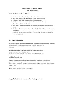 PROGRAMA DE EXAMEN DE GRADO
2° DAN - Cinturón Negro
KIHON - WAZA:(Técnicas Básicas) 5 Pasos
1.
Jiyu Kamae - Kizami Zuki - Mae