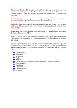 Pasacalles y Marchas: Interpretadas en ritmo 2/4, son típicas composiciones para tocar 
mientras se marcha por las calles. De
