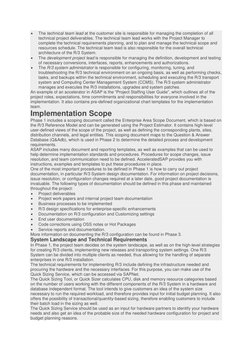  
The technical team lead at the customer site is responsible for managing the completion of all 
technical project delivera