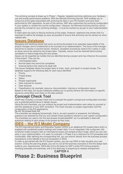 The archiving concept is drawn up in Phase 1. Regular, targeted archiving optimizes your hardware 
use and avoids performance