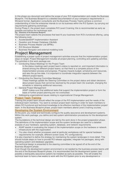 In this phase you document and define the scope of your R/3 implementation and create the Business 
Blueprint. The Business B