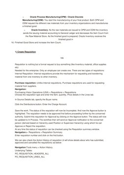 14. 
Oracle Process Manufacturing(OPM) / Oracle Discrete 
Manufacturing(ODM): You start the manufacturing of your final produ