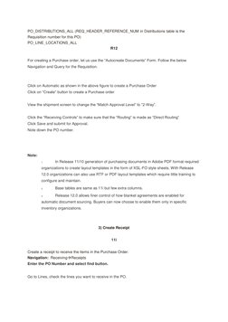 PO_DISTRIBUTIONS_ALL (REQ_HEADER_REFERENCE_NUM in Distributions table is the 
Requisition number for this PO) 
PO_LINE_LOCATI