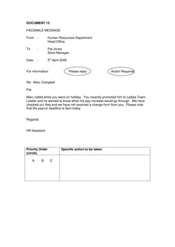 DOCUMENT 13 
 
FACSIMILE MESSAGE 
 
From : 
Human Resources Department 
 
 
Head Office 
 
To 
:  
Pat Jones 
 
 
Store Manag