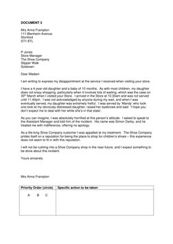 DOCUMENT 3 
 
Mrs Anna Frampton 
111 Blenheim Avenue 
Stonford 
ST1 8TL 
 
 
P Jones 
Store Manager 
The Shoe Company 
Slippe