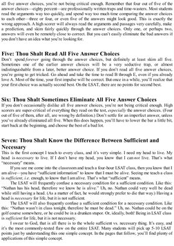 all five answer choices, you’re not being critical enough. Remember that four out of five of the
answer choices—eighty percen