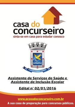 Assistente de Serviços de Saúde e 
Assistente de Inclusão Escolar
Edital n° 02/01/2016
